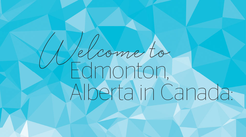 Welcome to Edmonton, Alberta in Canada: A 2019 teacher exchange