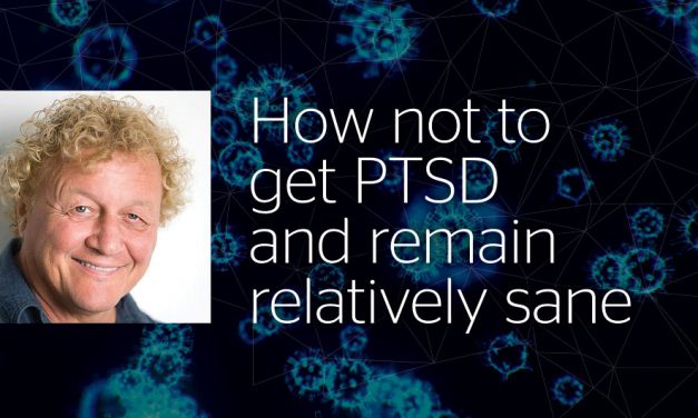 How not to get PTSD and remain relatively sane