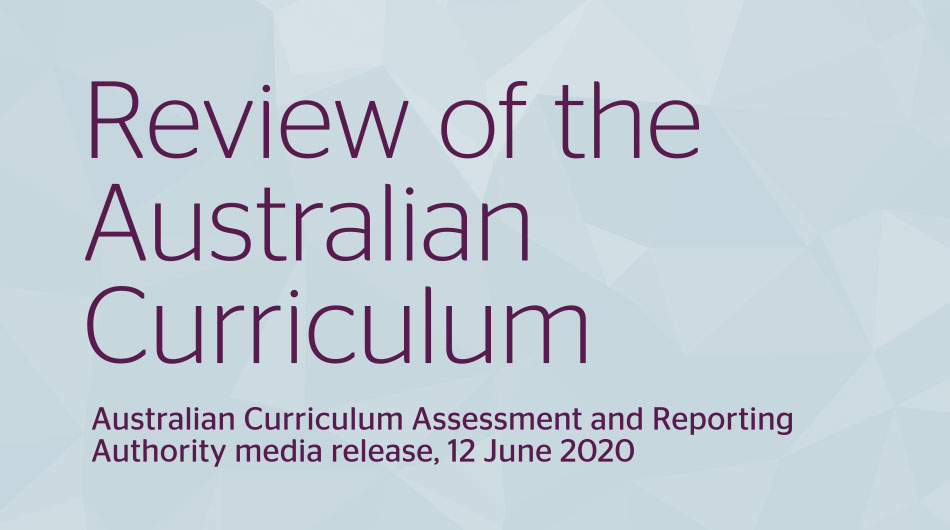 Review of the Australian Curriculum: Australian Curriculum Assessment and Reporting Authority media release, 12 June 2020