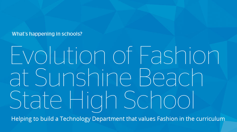 What’s happening in schools? Evolution of Fashion at Sunshine Beach State High School